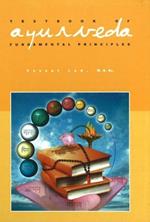 Textbook of Ayurveda: Volume 1 - Fundamental Principles of Ayurveda