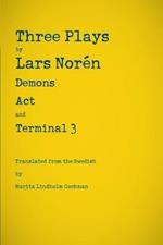 Three Plays: Demons, Act, and Terminal 3