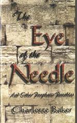 The Eye of the Needle: And Other Prophetic Parables