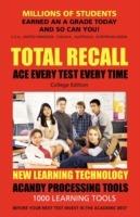 Total Recall Ace Every Test Every Time Study Skills (College Edition Paperback) SMARTGRADES BRAIN POWER REVOLUTION: Student Tested! Teacher Approved! Parent Favorite! 5 Star Reviews!