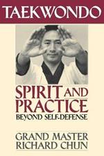 Taekwondo Spirit and Practice: Beyond Self-Defense