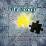 Mourning and Dancing: The Group: A Curriculum for Grief Support Groups