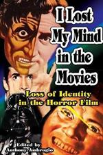 I Lost My Mind in the Movies: Loss of Identity in the Horror Film