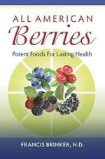 All American Berries - Potent Foods for Lasting Health