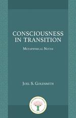 Consciousness in Transition