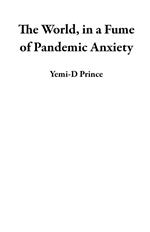 The World, in a Fume of Pandemic Anxiety