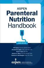 ASPEN Parenteral Nutrition Handbook