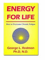 Energy for Life: How to Overcome Chronic Fatigue