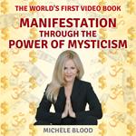 Manifestation Through The Power Of Mysticism