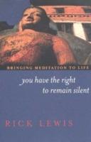 You Have the Right to Remain Silent: Bringing Meditation to Life