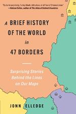 BRIEF HIST OF THE WORLD IN 47 BORDERS