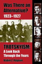 Was There an Alternative? 1923–1927 Trotskyism: A Look Back Through the Years