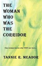 The Woman Who Was the Corridor