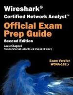 Wireshark Certified Network Analyst Exam Prep Guide (Second Edition)