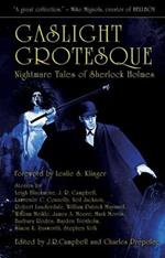 Gaslight Grotesque: Nightmare Tales of Sherlock Holmes