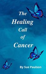 The Healing Call of Cancer