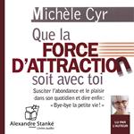 Que la force d'attraction soit avec toi