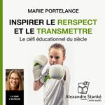 Inspirer le respect et le transmettre