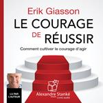 Le courage de réussir