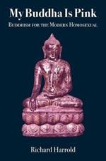My Buddha Is Pink: Buddhism from a LGBTQI perspective