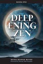 Deepening Zen: The Long Maturation