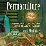 Permaculture for the Rest of Us