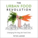 The Urban Food Revolution