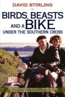 Birds, Beasts and a Bike Under the Southern Cross: Two Canadian Naturalists Camping Rough in New Zealand and Australia in the 1950s