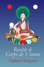 Revetir le Corps de Visions