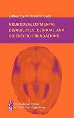 Neurodevelopmental Disabilities: Clinical and Scientific Foundations