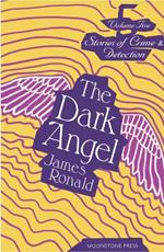 The Dark Angel: Stories of Crime & Detection Vol 5