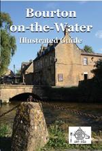 Bourton on the Water: Illustrated Guide
