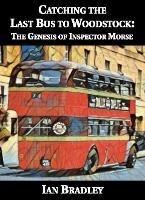 Catching the Last Bus to Woodstock: The Genesis of Inspector Morse