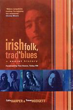 Irish Folk, Trad & Blues: A Secret History