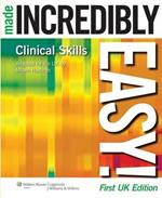 Clinical Skills Made Incredibly Easy! UK edition