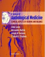 A Textbook of Audiological Medicine: Clinical Aspects of Hearing and Balance