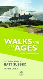 Walks for All Ages East Sussex: 20 Short Walks for All the Family
