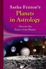Sasha Fenton's Planets in Astrology: Discover the Power of the Planets