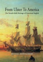 From Ulster to America: Scotch - Irish Heritage of American English