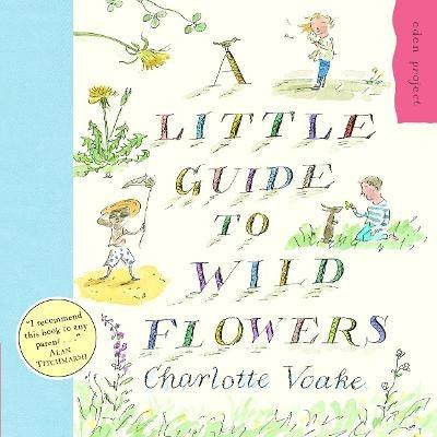 A Little Guide To Wild Flowers - Charlotte Voake - cover