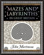 Mazes and Labyrinths: In Great Britain