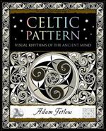 Celtic Pattern: Visual Rhythms of the Ancient Mind