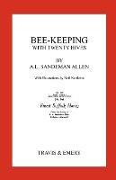 Bee-Keeping with Twenty Hives. Facsimile Reprint.