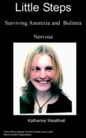 Little Steps: Surviving Anorexia and Bulimia Nervosa