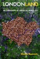 Londonland: An Ethnography of Labour in a World City