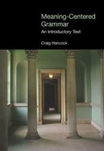 Meaning-centered Grammar: An Introductory Text