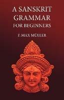 A Sanskrit Grammar for Beginners