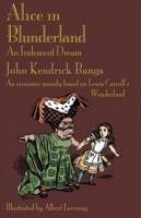 Alice in Blunderland: An Iridescent Dream. An Economic Parody Based on Lewis Carroll's Wonderland