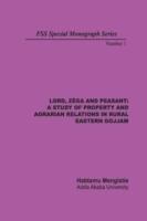 Lord, Zega and Peasant: A Study of Property and Agrarian Relations in Rural Eastern Gojjam