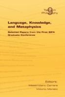 Language, Knowledge and Metaphysics: Proceedings of the First SIFA Graduate Conference